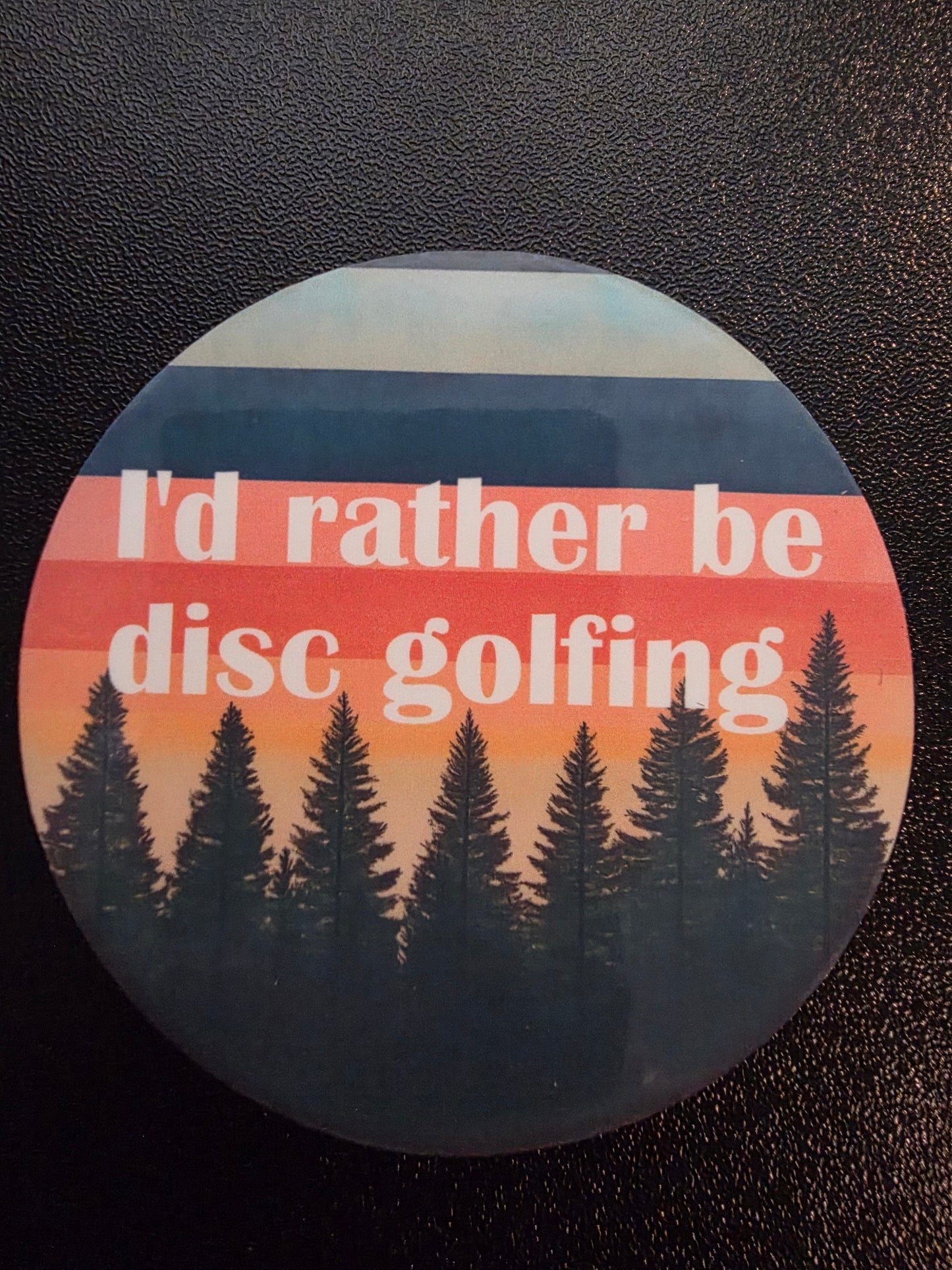 Rather be disc golfing