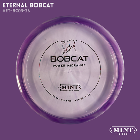 Mint Discs Bobcat Eternal plastic