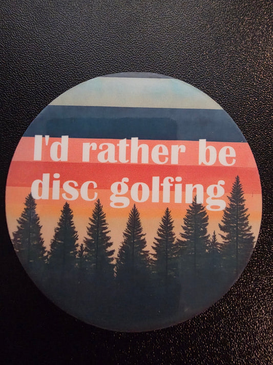 Rather be disc golfing